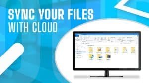 Read more about the article How to Make Sure Your Cloud Files Are Always Synced