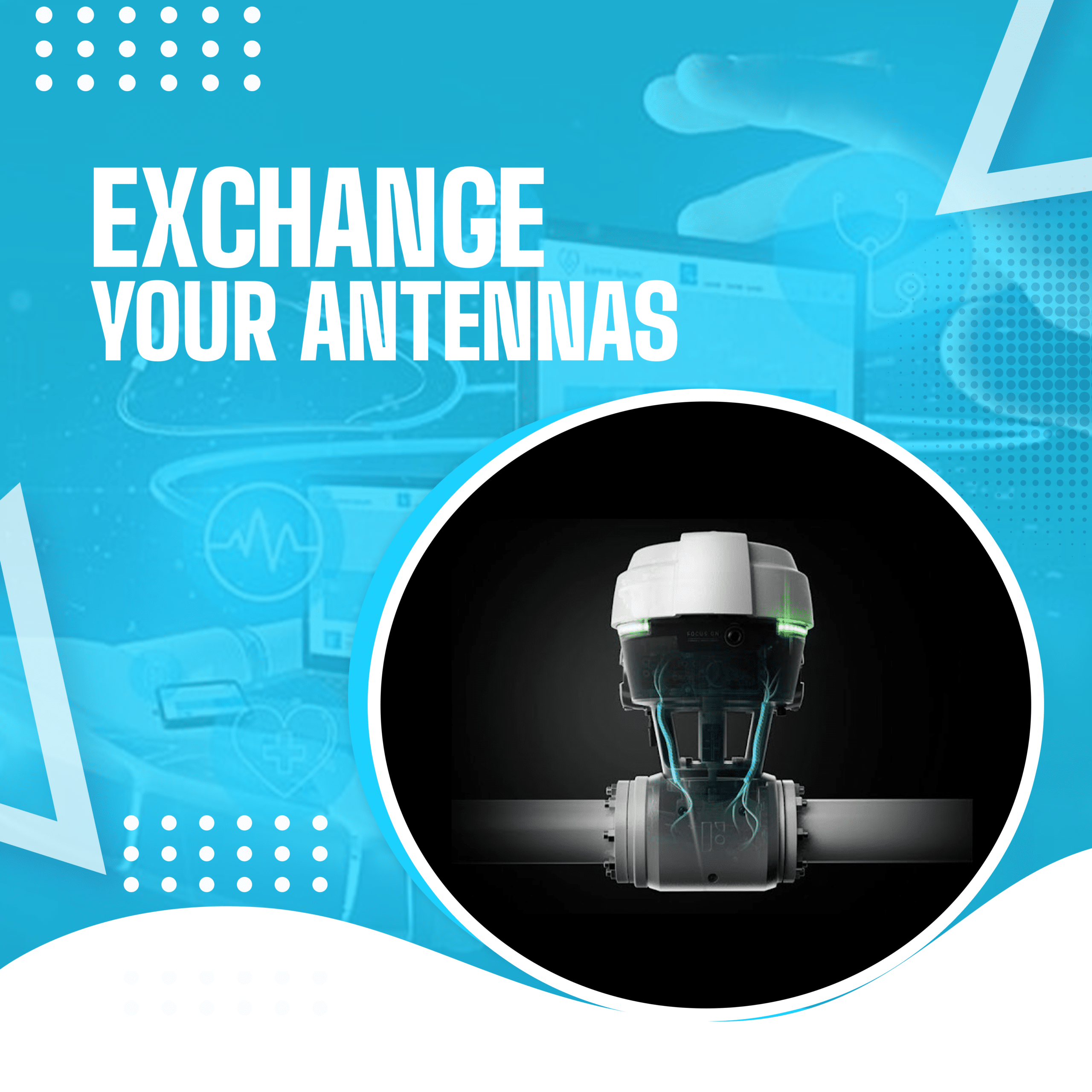 Exchange Your Antennas