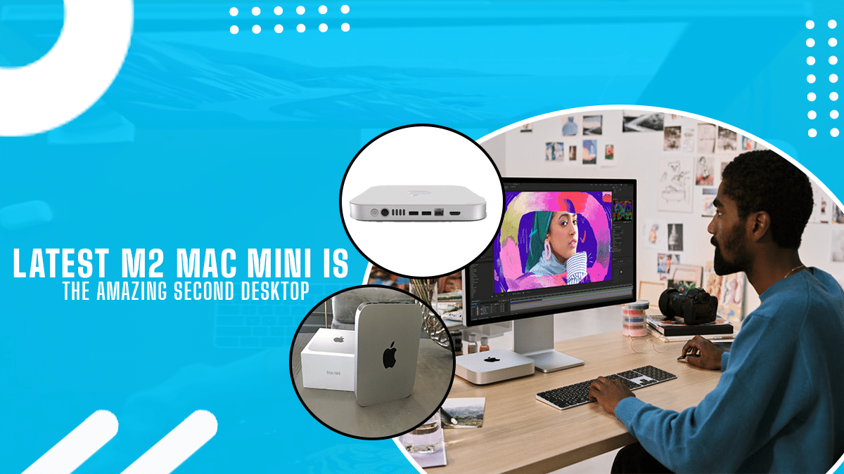 Read more about the article Why the Latest M2 Mac Mini Is the Amazing Second Desktop