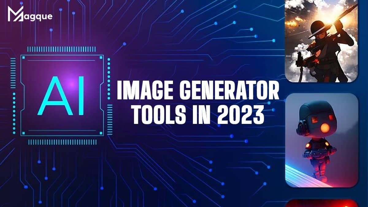 You are currently viewing Best AI Image Generator Tools To Use In 2023