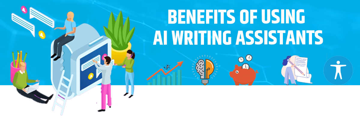Benefits of Using AI Writing Assistants