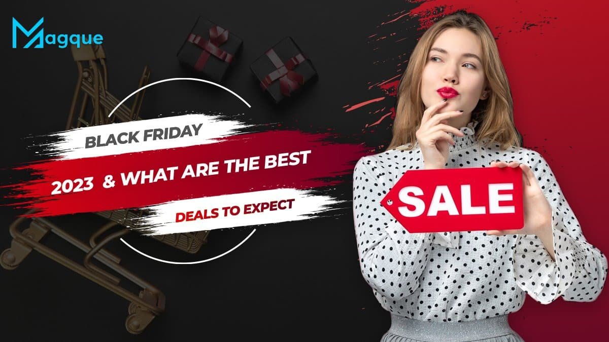 Read more about the article When Is Black Friday 2023 And What Are The Best Deals To Expect