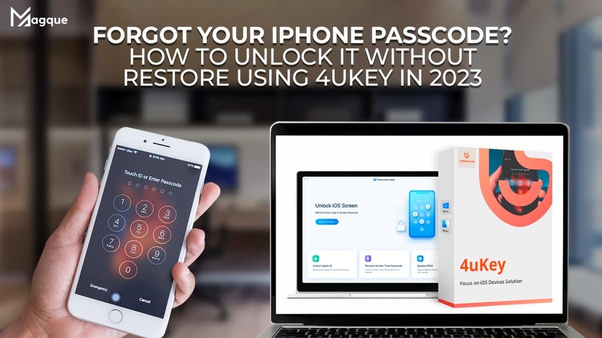 Forgot Your iPhone Passcode? How to Unlock It Without Restore Using 4uKey In 2023