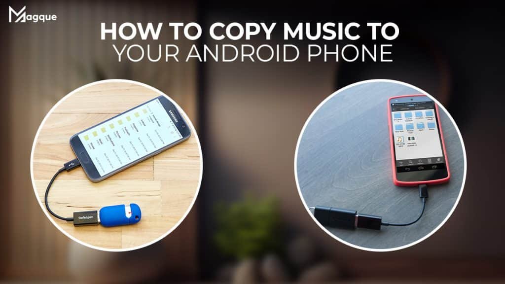 Copy Music To Your Android Phone