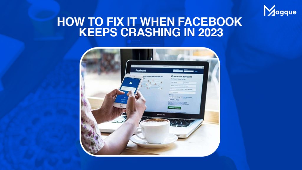 Facebook Keeps Crashing In 2023