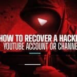 How To Recover A Hacked YouTube Account Or Channel – Step-By-Step Guide 2023