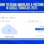 How To Scan And Translate A Picture In Google Translate 2023