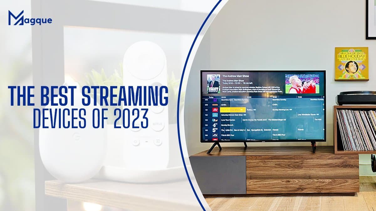 Read more about the article The Best Streaming Devices Of 2023