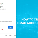 How To Create A Gmail Account In 2023