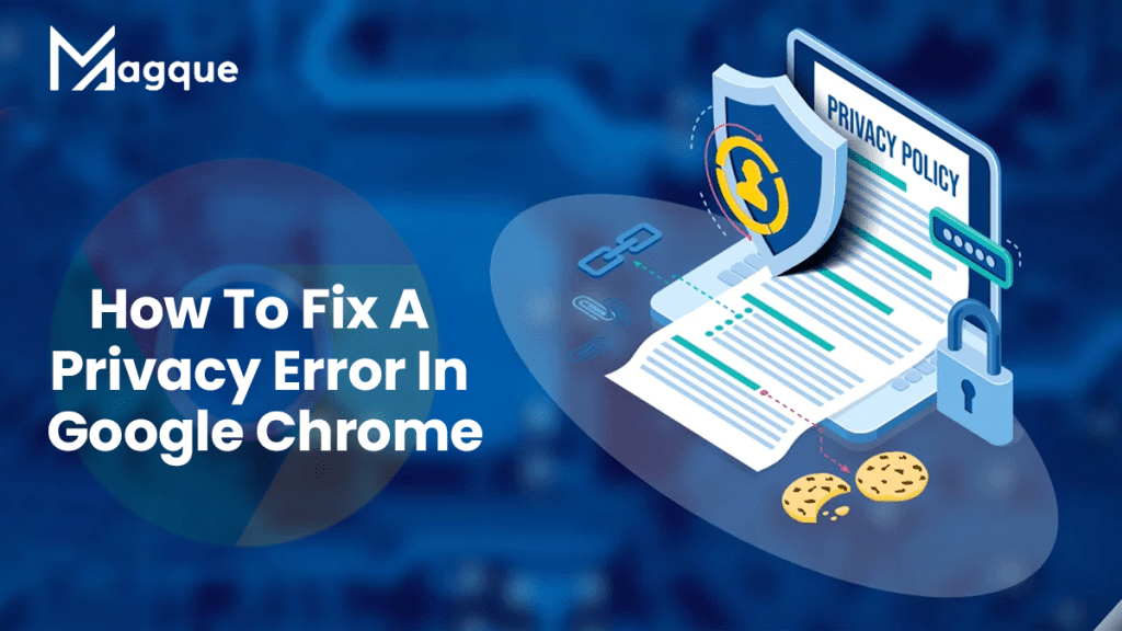Fix A Privacy Error In Google Chrome