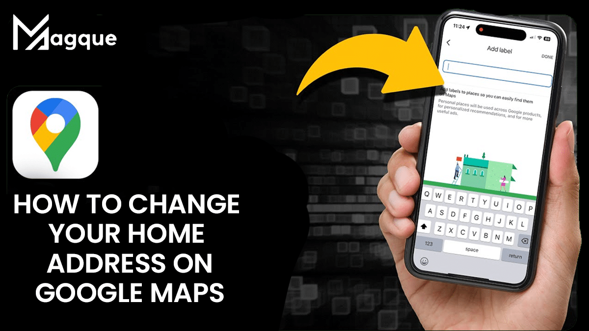 You are currently viewing How To Change Your Home Address On Google Maps – Full Guide 2023