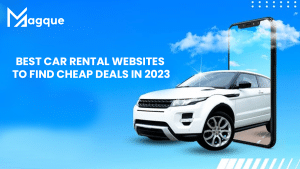 Read more about the article Best Car Rental Websites To Find Cheap Deals In 2023