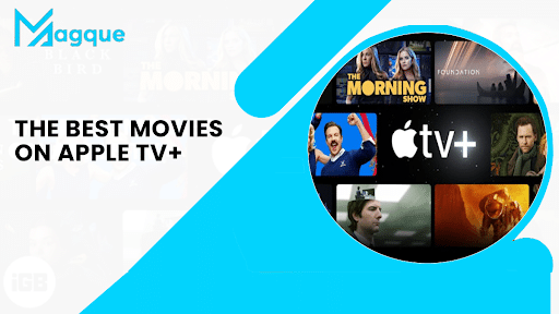You are currently viewing The Best Movies On Apple TV+ Right Now