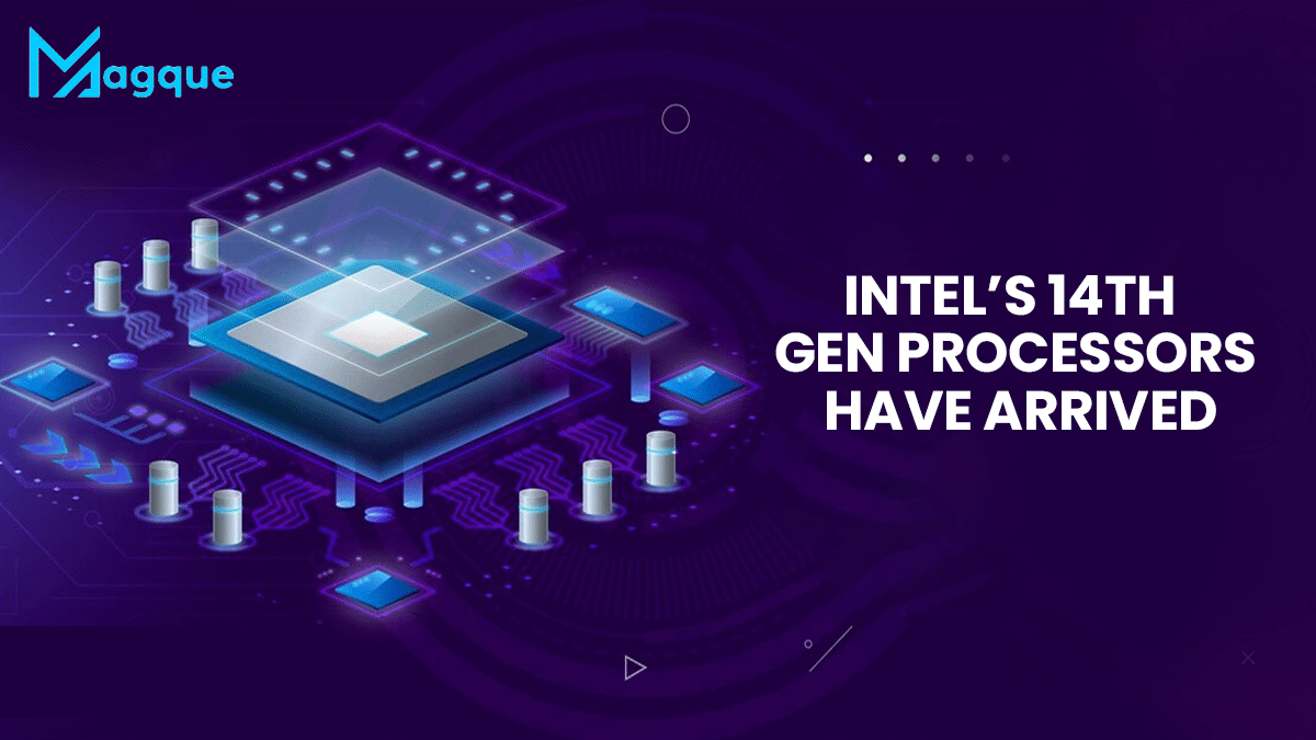 Intel’s 14th Gen Processors Have Arrived – Complete Guide 2023