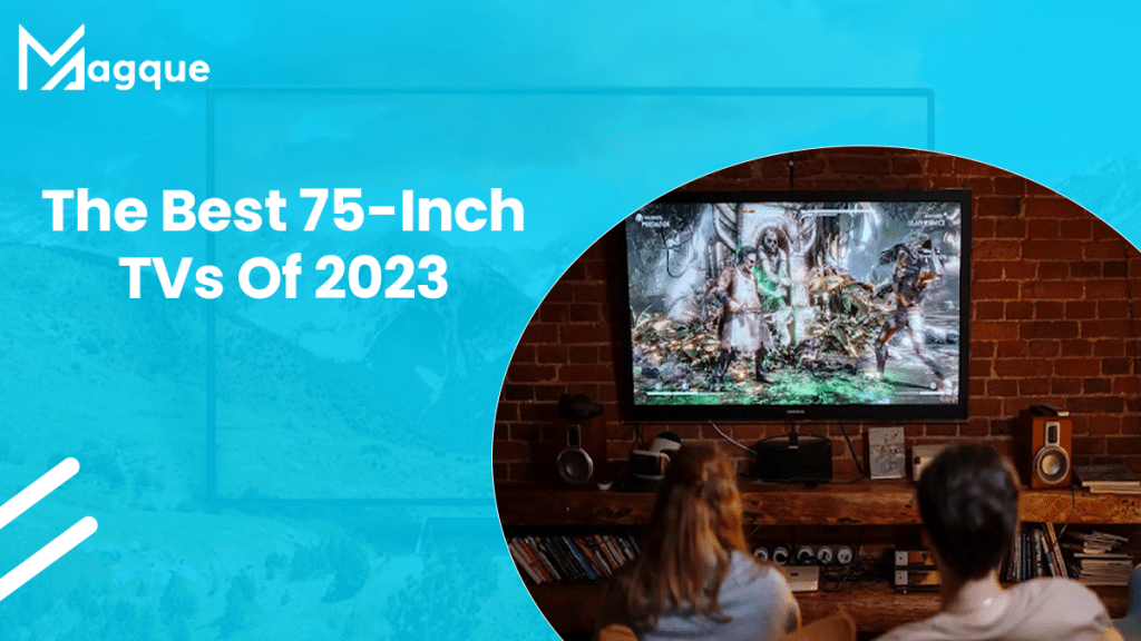 Best 75-Inch TVs Of 2023