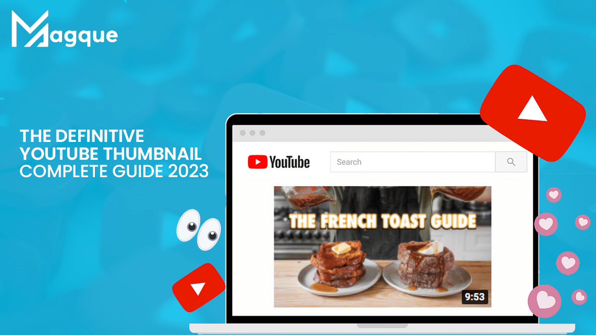 Read more about the article The Definitive YouTube Thumbnail Complete Guide 2023