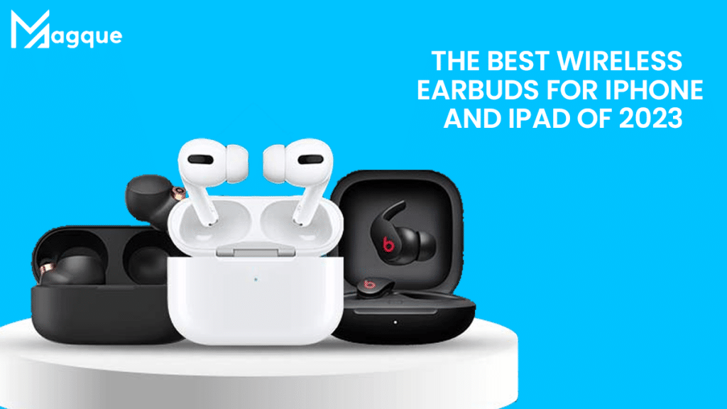 Best Wireless Earbuds For iPhone