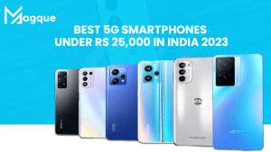 Read more about the article Best 5G Smartphones Under Rs 25,000 In India 2023