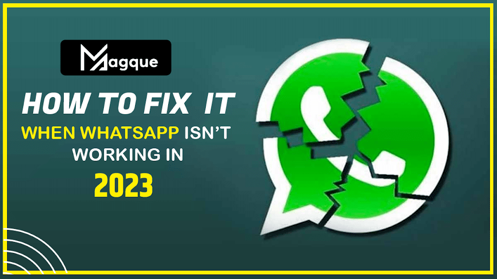 You are currently viewing How To Fix It When WhatsApp Isn’t Working In 2023
