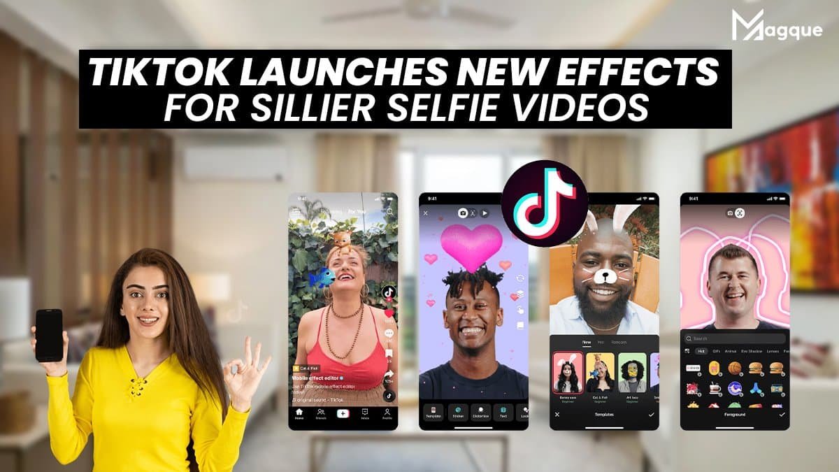 You are currently viewing TikTok Launches New Effects for Sillier Selfie Videos