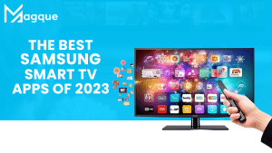 Read more about the article The Best Samsung Smart TV Apps of 2023