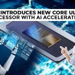 Intel Introduces New Core Ultra Processor With AI Acceleration