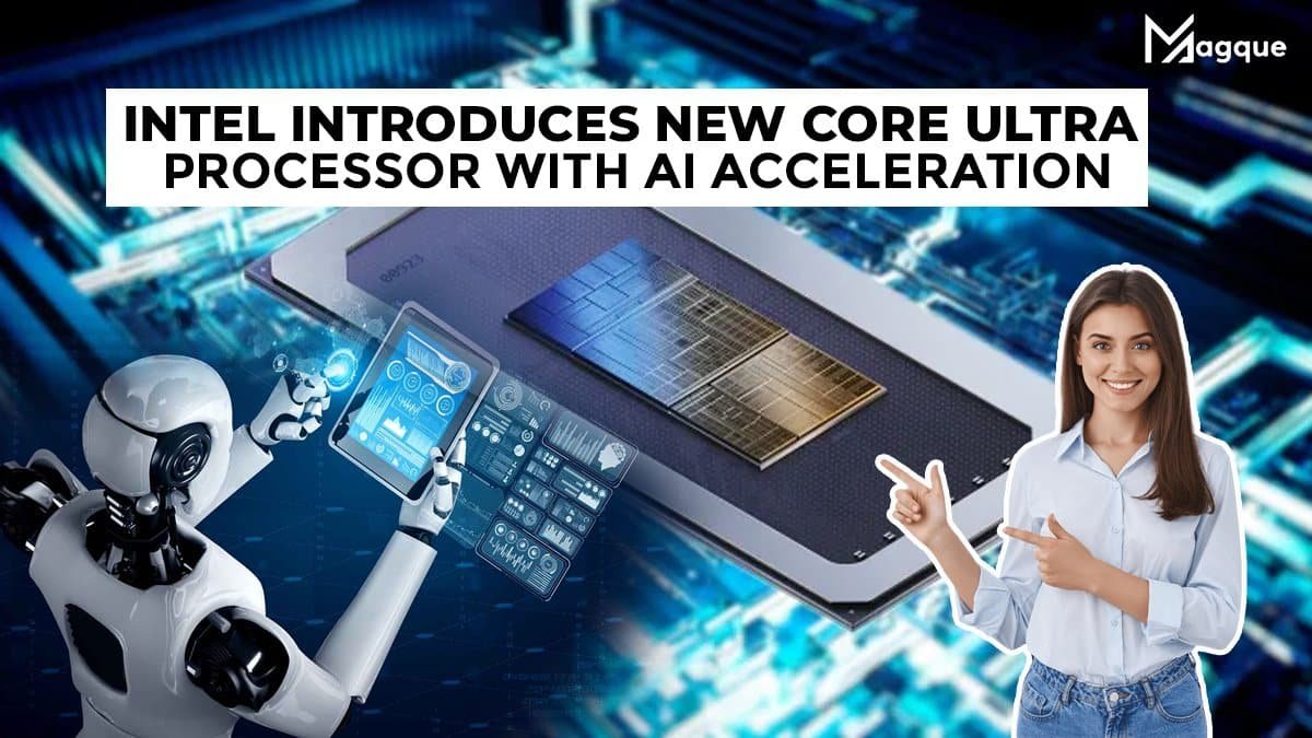 You are currently viewing Intel Introduces New Core Ultra Processor With AI Acceleration