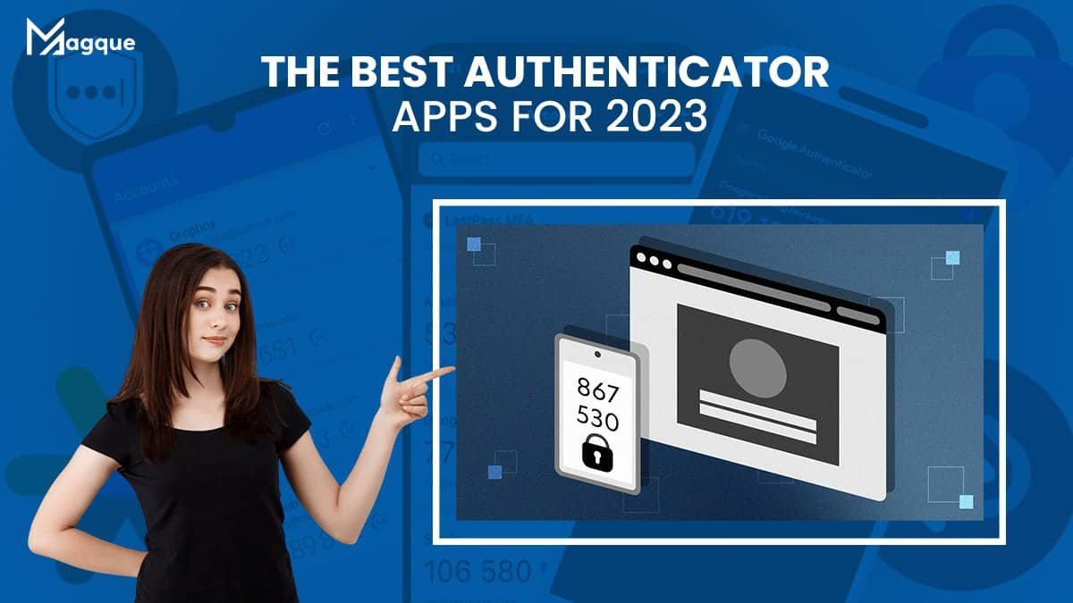 You are currently viewing The Best Authenticator Apps for 2023