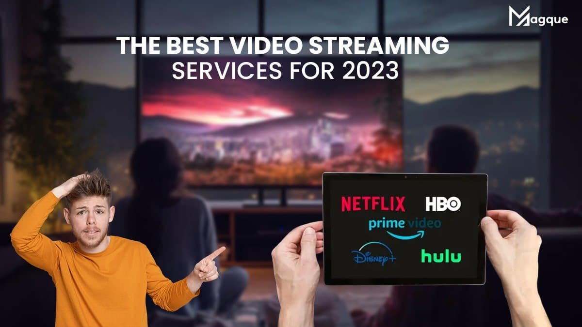 You are currently viewing The Best Video Streaming Services for 2023