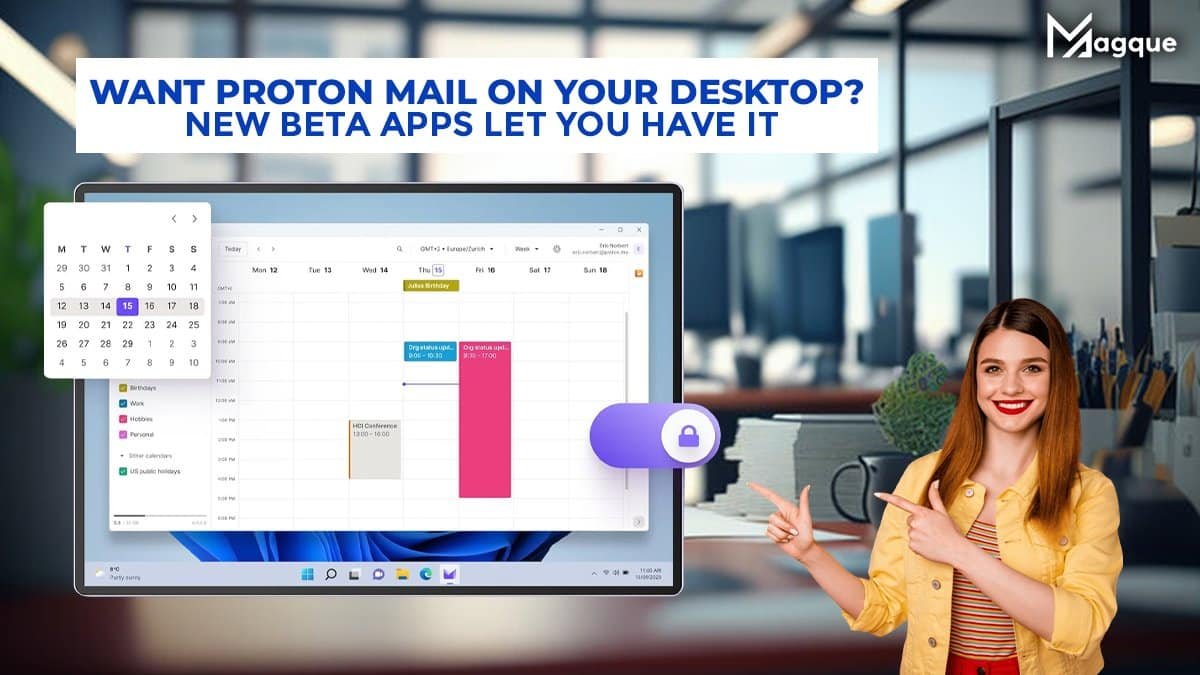 Read more about the article Want Proton Mail on Your Desktop New Beta Apps Let You Have It