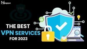 Read more about the article The Best VPN Services for 2023