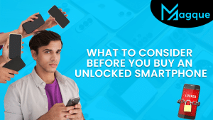 Read more about the article What to Consider Before You Buy an Unlocked Smartphone