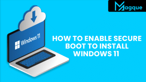 Read more about the article How to Enable Secure Boot to Install Windows 11