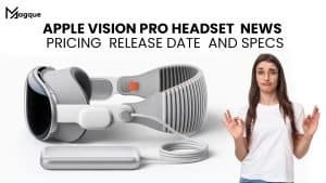 Read more about the article Apple Vision Pro Headset News, Pricing, Release Date, and Specs