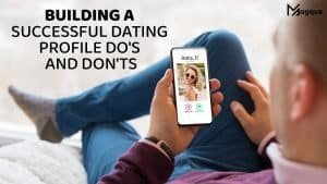 Read more about the article Building a Successful Dating Profile Do’s and Don’ts