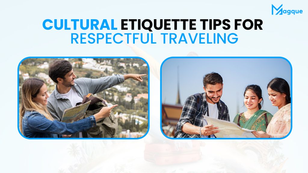 Cultural Etiquette_ Tips for Respectful Traveling