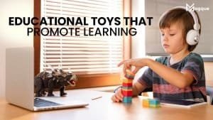Read more about the article Educational Toys That Promote Learning