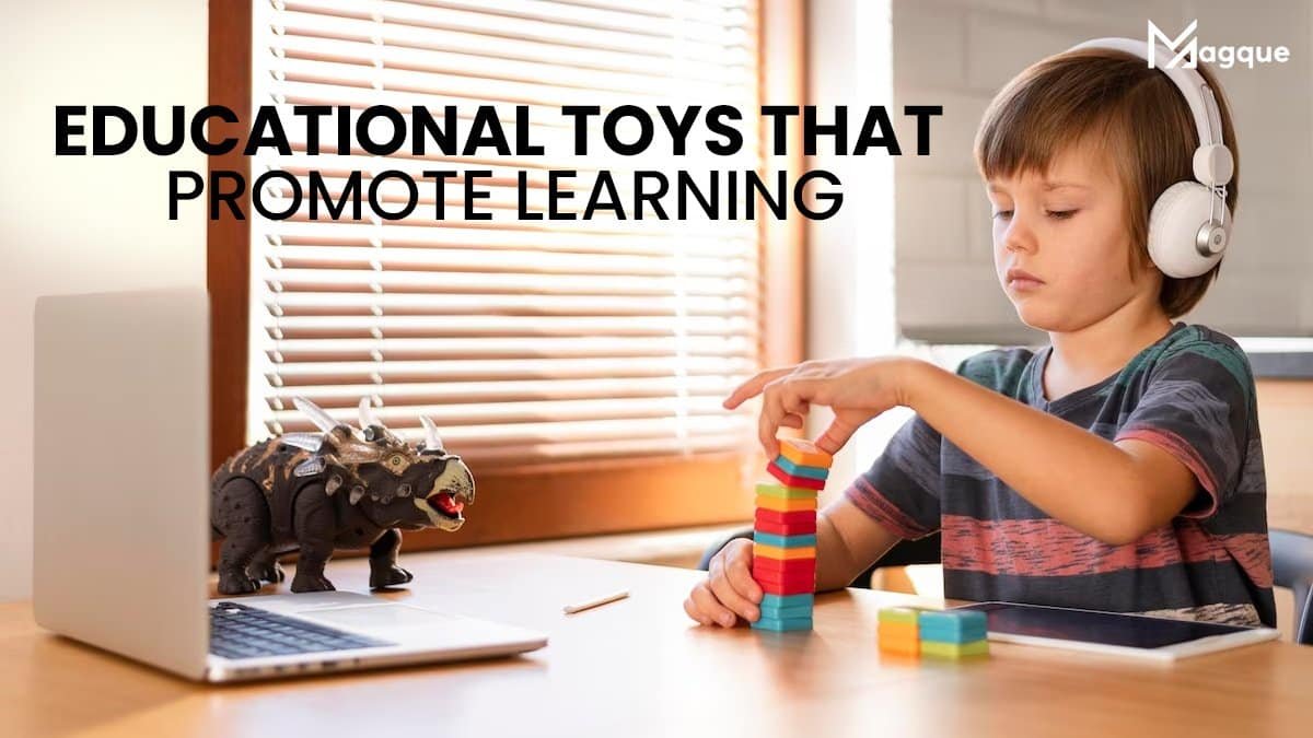 Read more about the article Educational Toys That Promote Learning