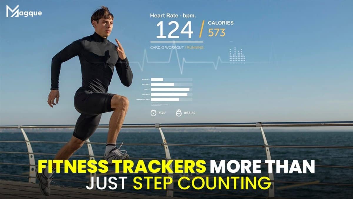 Fitness Trackers: More Than Just Step Counting