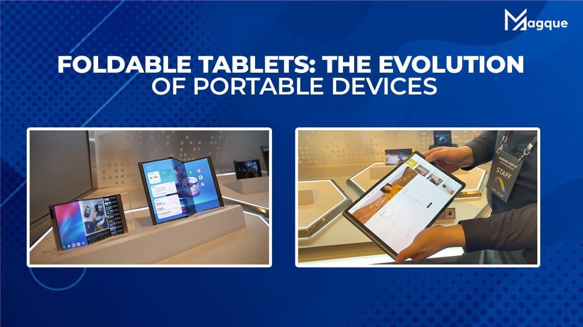 You are currently viewing Foldable Tablets: The Evolution of Portable Devices