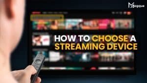 Read more about the article How to Choose a Streaming Device