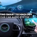 Integrating Smart Technology into Your Car Audio System