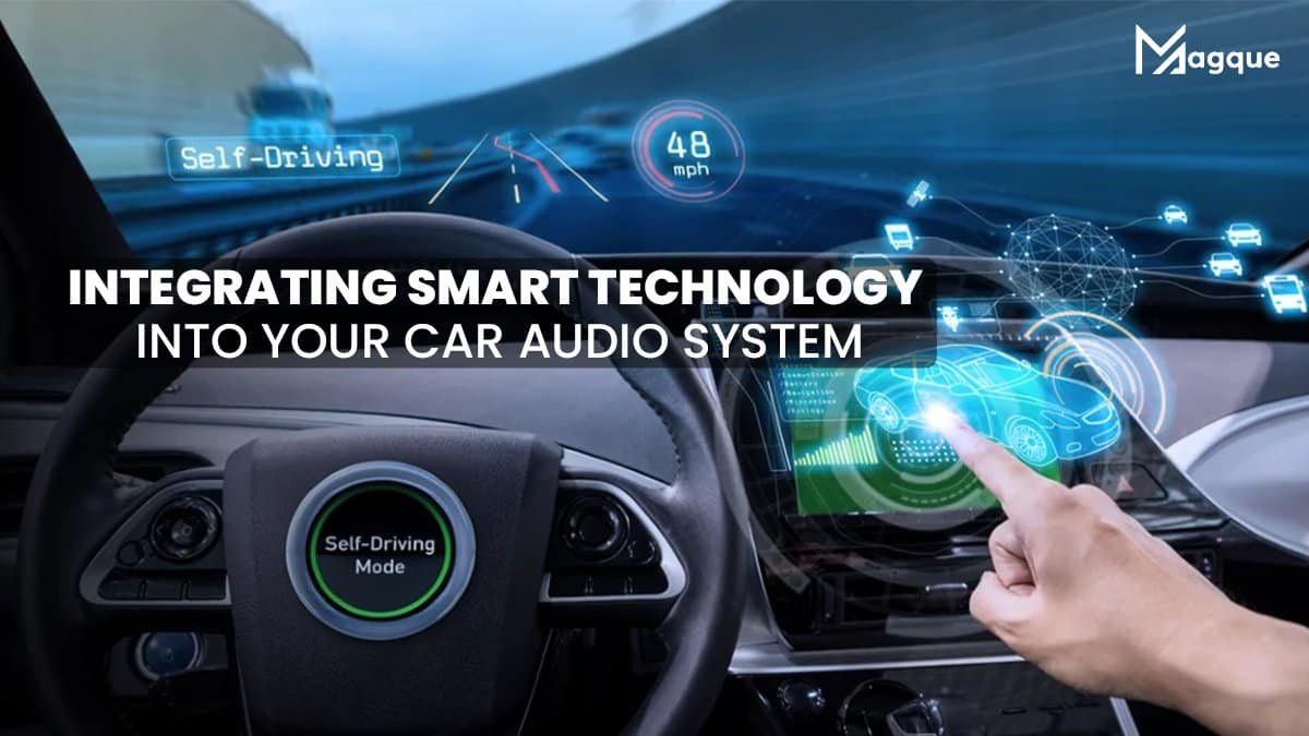 Read more about the article Integrating Smart Technology into Your Car Audio System