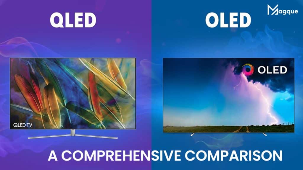 OLED vs QLED_ A Comprehensive Comparison