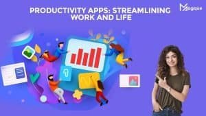 Read more about the article Productivity Apps Streamlining Work and Life