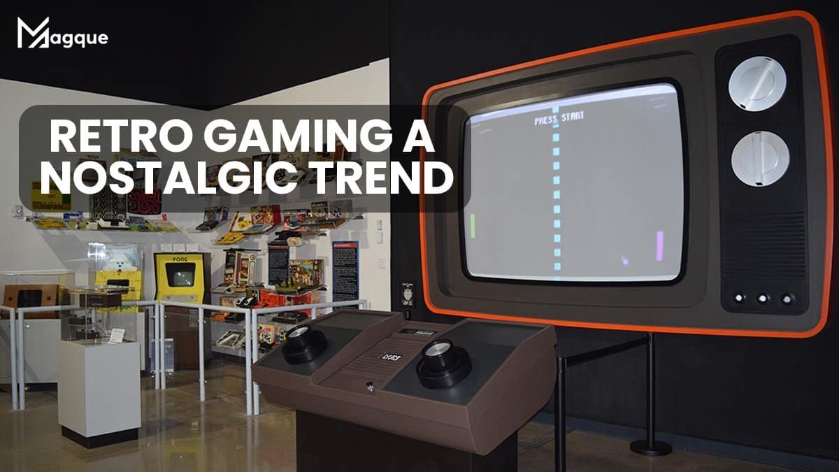 Retro Gaming A Nostalgic Trend
