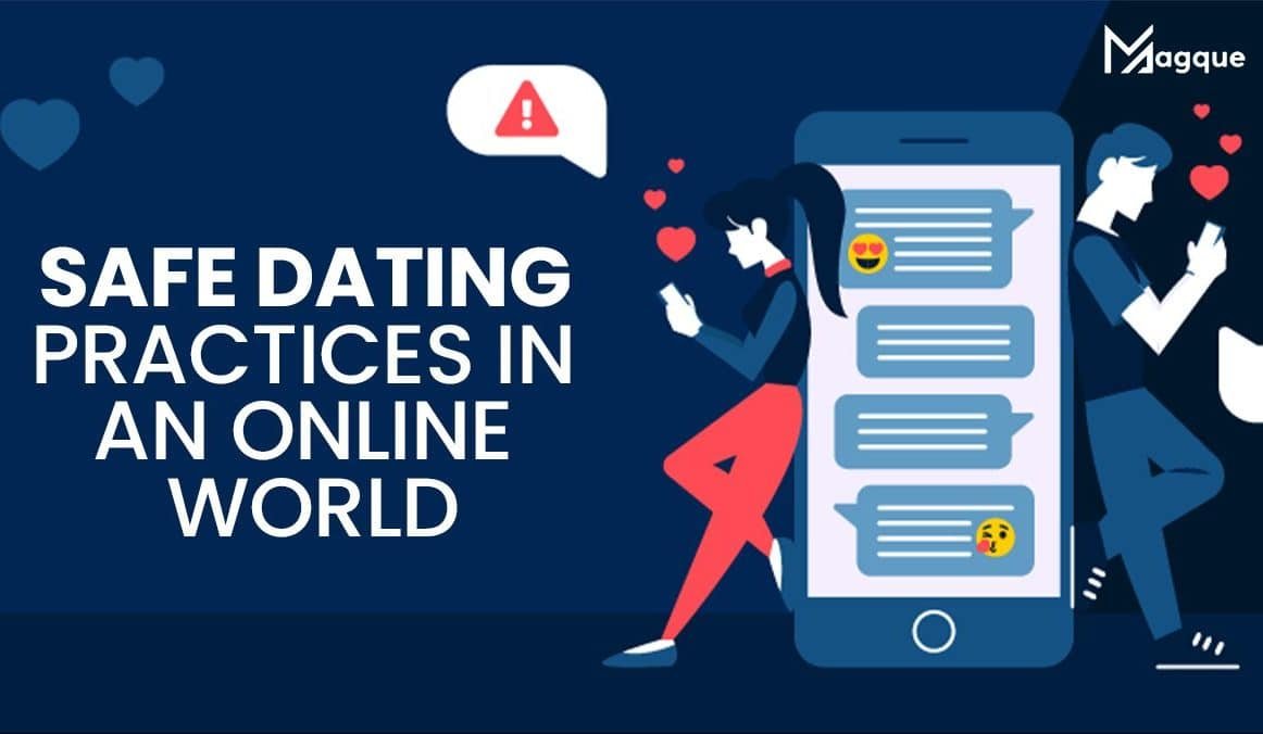 Read more about the article Safe Dating Practices in an Online World