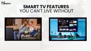 Read more about the article Smart TV Features You Can’t Live Without