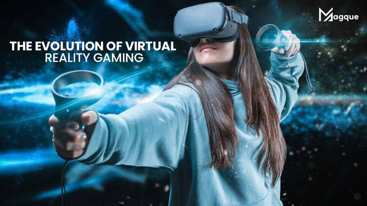 Read more about the article The Evolution of Virtual Reality Gaming