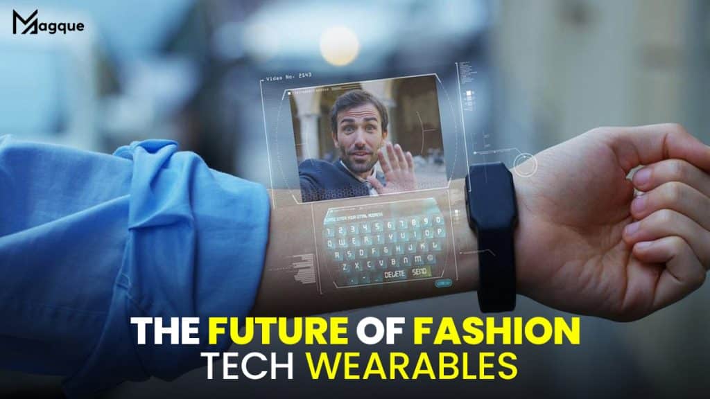 Fashion Tech Wearables